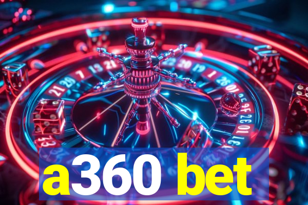 a360 bet